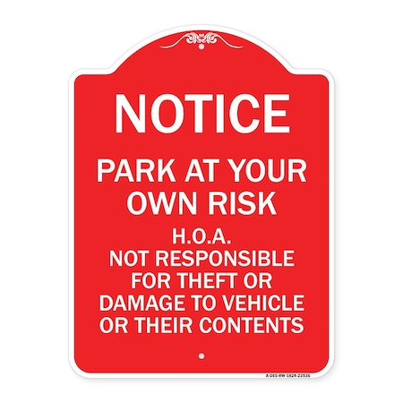Signmission Park at Your Own Risk H.O.A. Not Responsible for Theft or Damage to Vehicles o, A-DES-RW-1824-23536 A-DES-RW-1824-23536